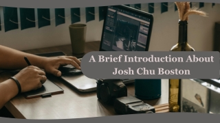 A Brief Introduction About Josh Chu Boston