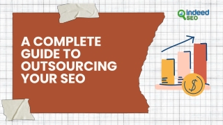 A Complete Guide to Outsourcing Your SEO