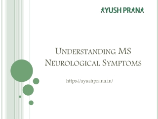 Understanding MS Neurological Symptoms - AyushPrana
