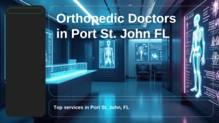 Orthopedic Doctors in Port St. John FL: A Comprehensive Guide