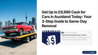 Get Up to $9,990 Cash for Cars in Auckland Today The 3-Step Guide to Same-Day Removal