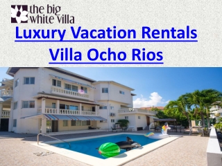 Luxury Vacation Rentals Villa Ocho Rios