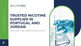 Trusted Nicotine Supplier in  Portugal and Jordan