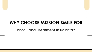 Why Choose Mission Smile for Root Canal Treatment in Kolkata
