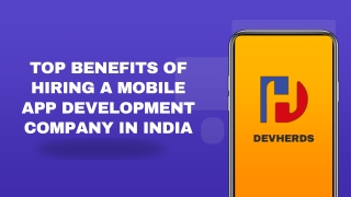 Top Benefits of Hiring a Mobile App Development Company in India