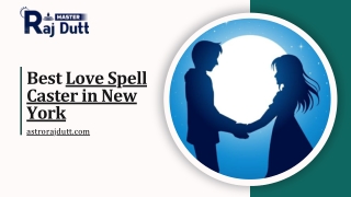Best Love Spell Caster in New York