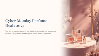 Cyber Monday Perfume Deals 2025: The Ultimate Guide