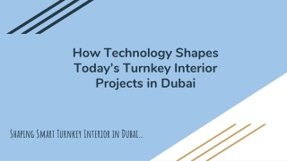 How Technology Shapes Today’s Turnkey Interior Projects in Dubai