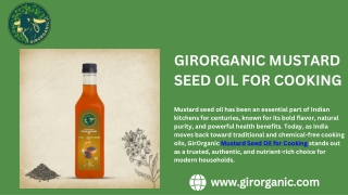 GirOrganic Mustard Seed Oil for Cooking A Pure, Heart-Healthy & Flavor-Rich Choice for Modern Indian Kitchens