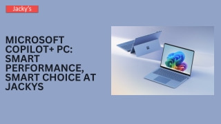 Microsoft Copilot  PC Smart Performance, Smart Choice at Jackys