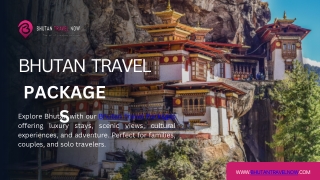 Bhutan Travel Packages for Families, Couples & Solo Travelers