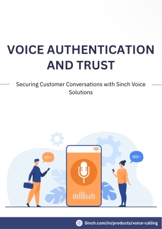 Voice Authentication and Trust Securing Customer Conversations with Sinch Voice Solutions