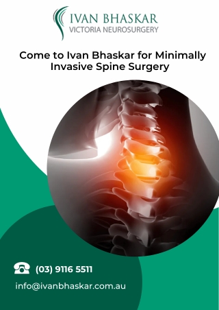 Come to Ivan Bhaskar for Minimally Invasive Spine Surgery
