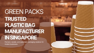 Green Packs – Trusted Plastic Bag Manufacturer in Singapore