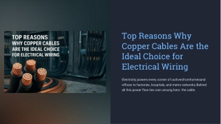 Top Reasons Why Copper Cables are the Ideal Choice for Electrical Wiring
