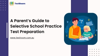 A Parent’s Guide to Selective School Practice Test Preparation