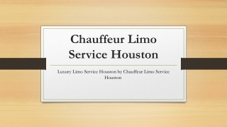 Luxury Limo Service Houston by Chauffeur Limo Service Houston