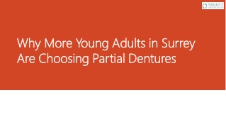 Why More Young Adults in Surrey Are Choosing Partial Dentures