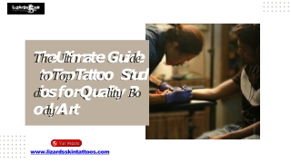 The Ultimate Guide to Top Tattoo Studios for Quality Body Art