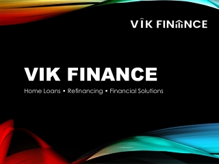 VIK Finance - Trusted Mortgage Brokers Melbourne