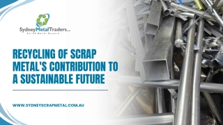 Recycling of Scrap Metal's Contribution to a Sustainable Future