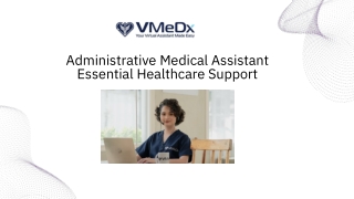 Administrative Medical Assistant  Essential Healthcare Support