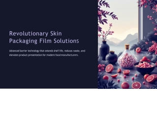 Revolutionary Skin Packaging Film Solutions by GSFOIL