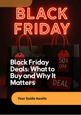 Black Friday Deals : What to Buy and why it matters