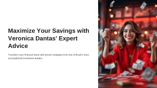 Maximize Your Savings with Veronica Dantas' Expert Advice