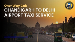 Book Chandigarh to Delhi Airport Cab – 24/7 Reliable Taxi Service