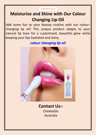 Moisturize and Shine with Our Colour Changing Lip Oil