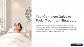 Best Facial Treatment Singapore — Expert Guide to Glowing, Healthy Skin