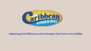 Enhancing Pool Efficiency with Automatic Pool Covers New Buffalo