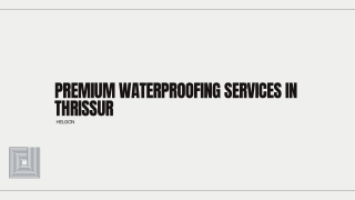 Premium Waterproofing Services in Thrissur