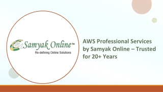 AWS Professional Services by Samyak Online – Trusted for 20  Years