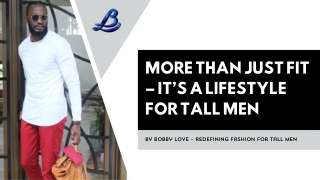 Bobby Love: Perfect Fit Clothing for Tall Men