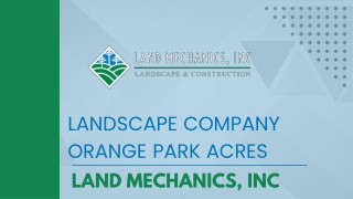 Landscape Company Orange Park Acres  Land Mechanics, Inc