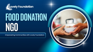 Lovely Foundation – Leading Food Donation NGO in Mohali
