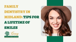 Family Dentistry in Midland Tips for a Lifetime of Smiles