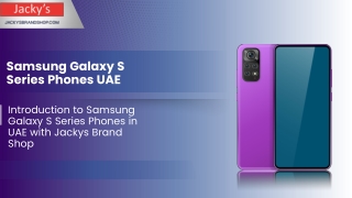 Introduction to Samsung Galaxy S Series Phones in UAE with Jackys Brand Shop