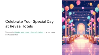 Celebrate Your Birthday Day at Revaa Hotels - Best Birthday Venue Kolkata