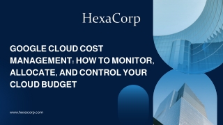 Google Cloud Cost Management, How to Monitor, Allocate, and Control Your Cloud