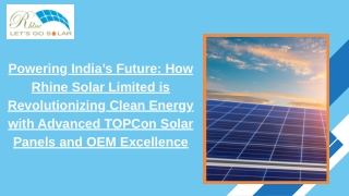 How Rhine Solar Limited is Revolutionizing Clean Energy with Advanced TOPCon Solar Panels and OEM Excellence
