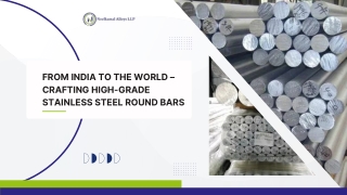 From India to the World – Crafting High-Grade Stainless Steel Round Bars