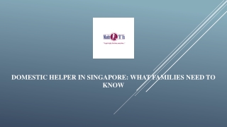 Domestic Helper in Singapore - What Families Need to Know