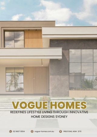 Vogue Homes Redefines Lifestyle Living Through Innovative Home Designs in Sydney