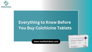 Your Health Guide to Buy Colchicine Tablets for Inflammation and Gout Management