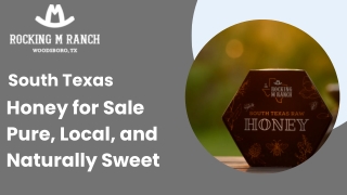 South Texas Honey for Sale — Pure, Local, and Naturally Sweet