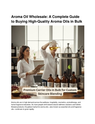 Aroma Oil Wholesale_ A Complete Guide to Buying High-Quality Aroma Oils in Bulk