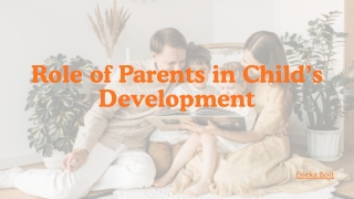 Nurturing Minds and Hearts – Ericka Bolt’s View on Parenting